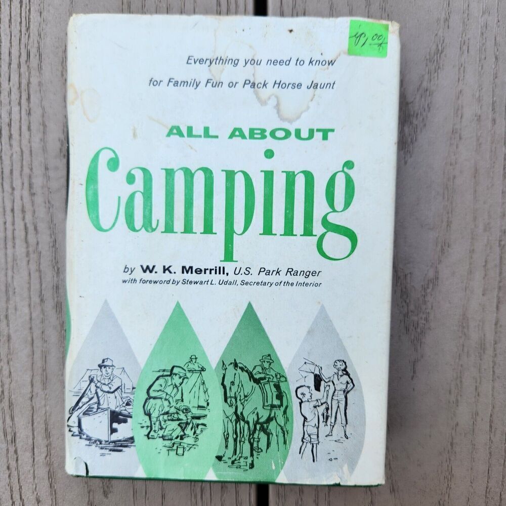 All About Camping by W.K. Merrill, US Park Ranger, HC DJ, 1965